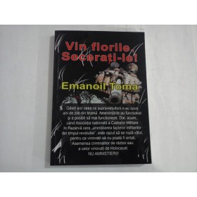 VIN FLORILE. SECERATI-LE!  -  EMANOIL TOMA
